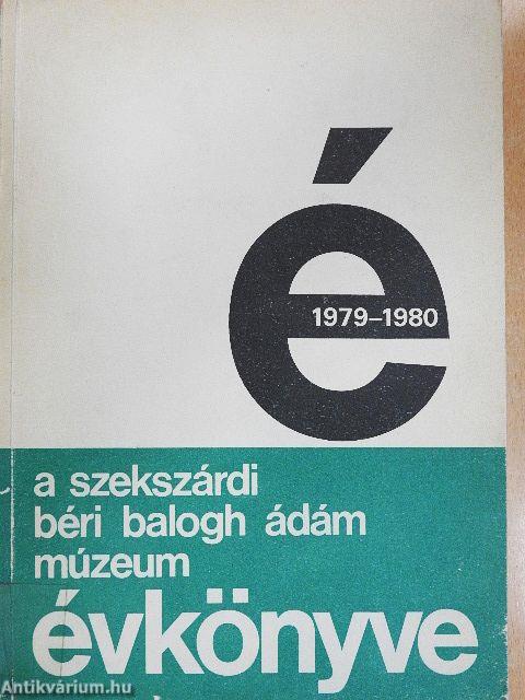 A szekszárdi Béri Balogh Ádám Múzeum évkönyve 1979-1980.