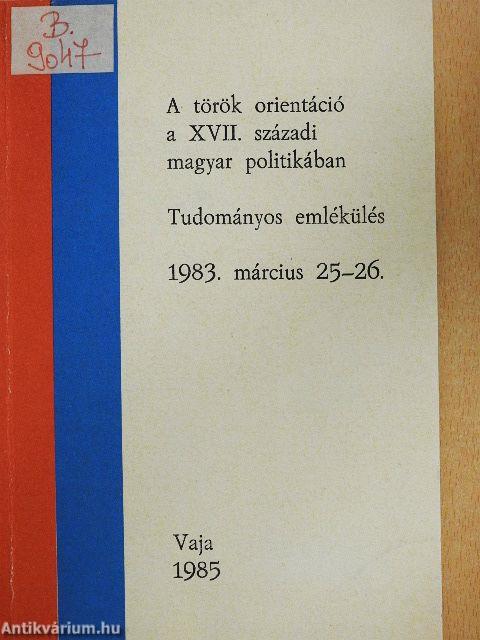 A török orientáció a XVII. századi magyar politikában