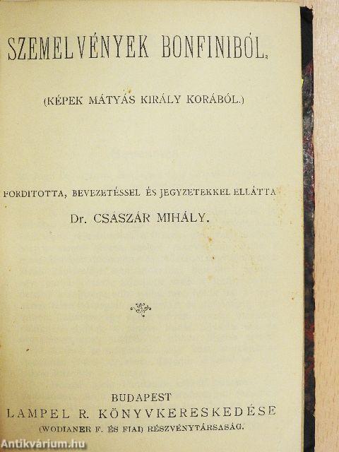 III. Béla és a Magyar Birodalom/Brodarics históriája a mohácsi vészről/Szemelvények Bonfiniból/Szemelvény a Gesta Romanorumból/Roger Mester siralmas éneket a tatároktól elpusztított Magyarországról