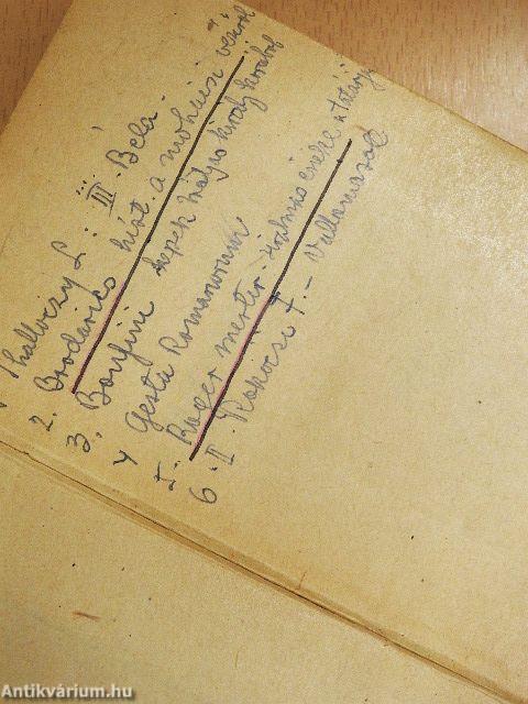 III. Béla és a Magyar Birodalom/Brodarics históriája a mohácsi vészről/Szemelvények Bonfiniból/Szemelvény a Gesta Romanorumból/Roger Mester siralmas éneket a tatároktól elpusztított Magyarországról