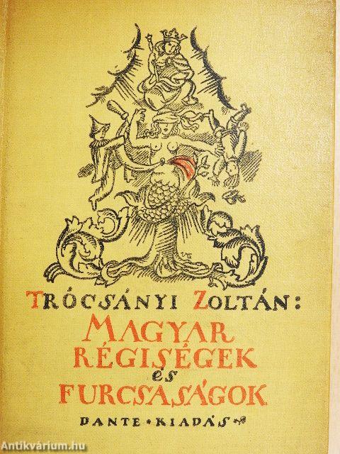 Magyar régiségek és furcsaságok I-II.