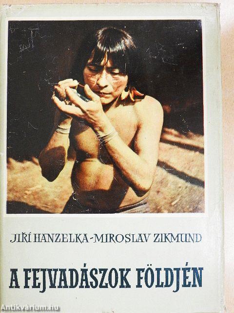 A fejvadászok földjén