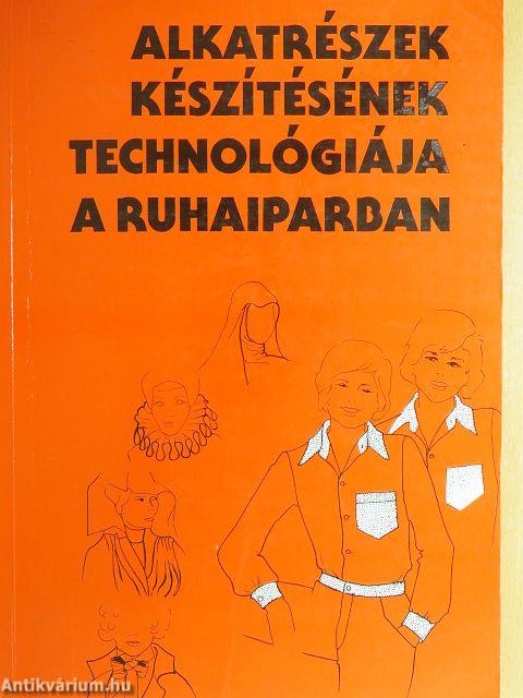 Alkatrészek készítésének technológiája a ruhaiparban