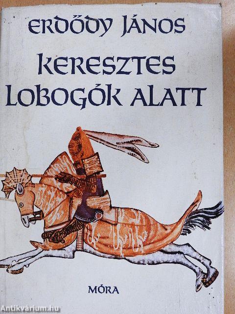 Keresztes lobogók alatt