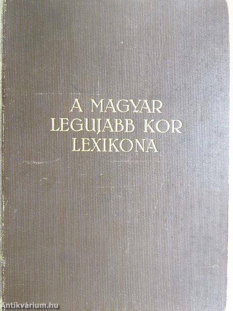 A magyar legujabb kor lexikona