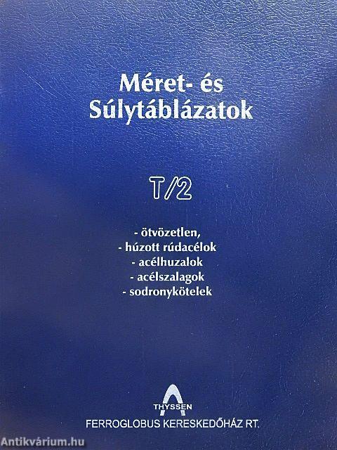 Méret- és súlytáblázatok T/2