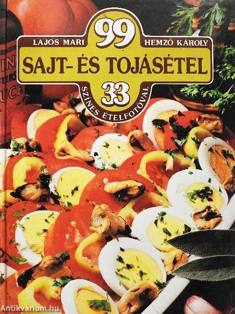 99 sajt- és tojásétel 33 színes ételfotóval