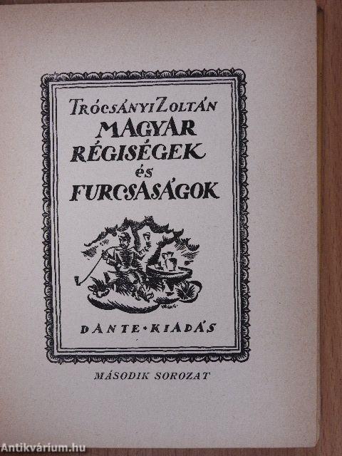 Magyar régiségek és furcsaságok I-II.