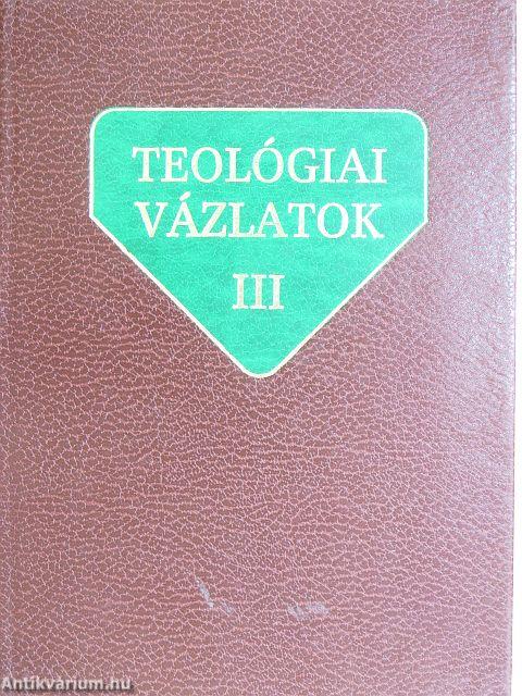 Teológiai vázlatok III.