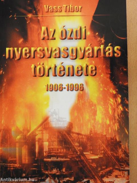 Az ózdi nyersvasgyártás története (dedikált példány)