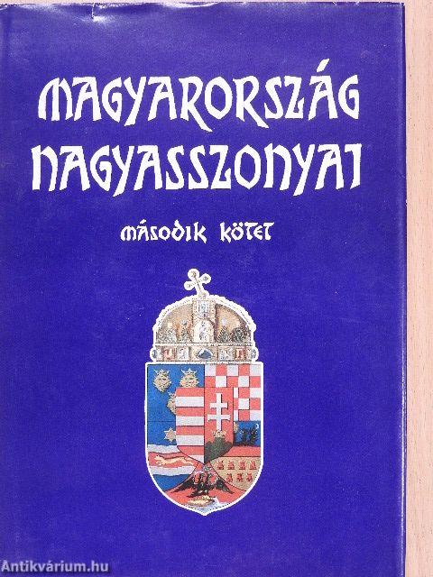 Magyarország nagyasszonyai I-II.