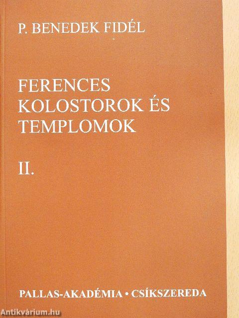 Ferences kolostorok és templomok II.