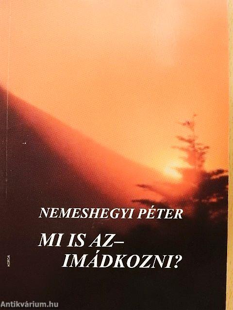 Mi is az - imádkozni?