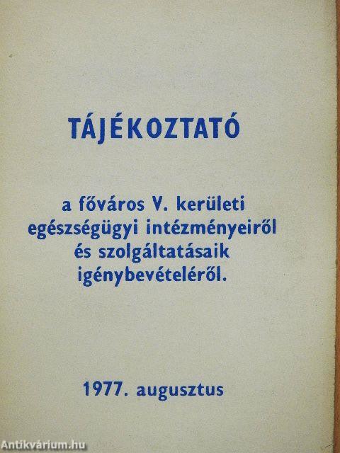 Tájékoztató a főváros V. kerületi egészségügyi intézményeiről és szolgáltatásaik igénybevételéről