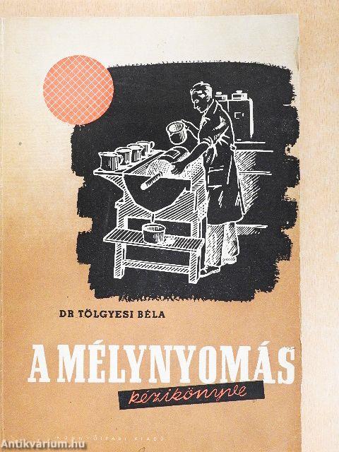 A mélynyomás kézikönyve