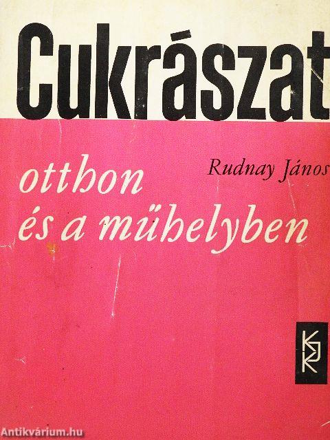 Cukrászat otthon és a műhelyben