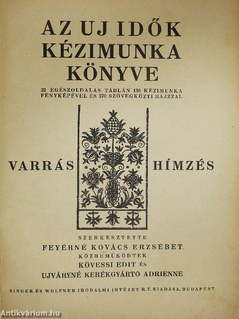 Az Uj Idők kézimunka könyve - Varrás és hímzés