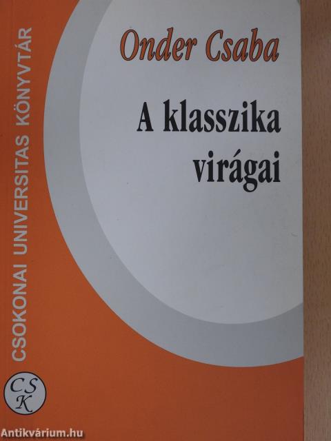 A klasszika virágai (dedikált példány)