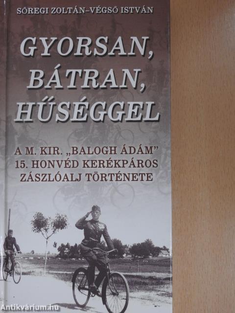 Gyorsan, bátran, hűséggel (dedikált példány)