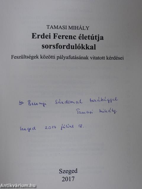 Erdei Ferenc életútja sorsfordulókkal (dedikált példány)