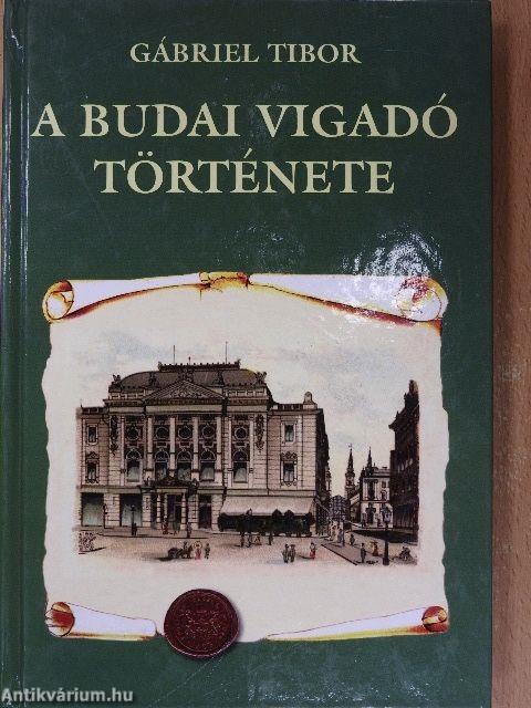 A budai Vigadó története (dedikált példány)