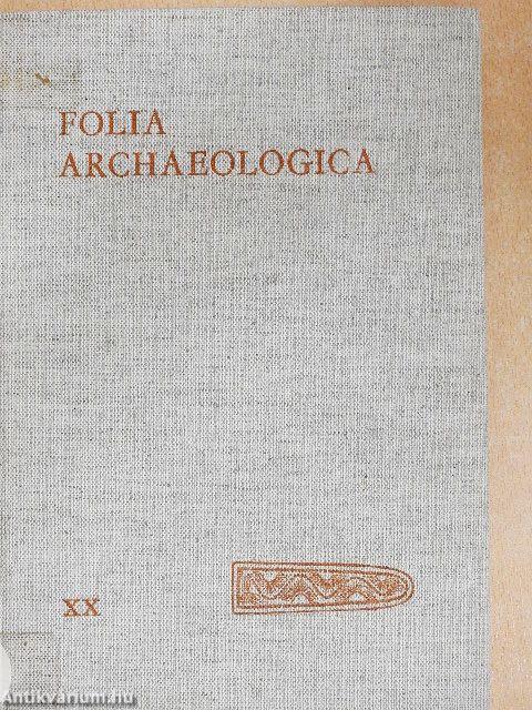 Folia Archaeologica XX.