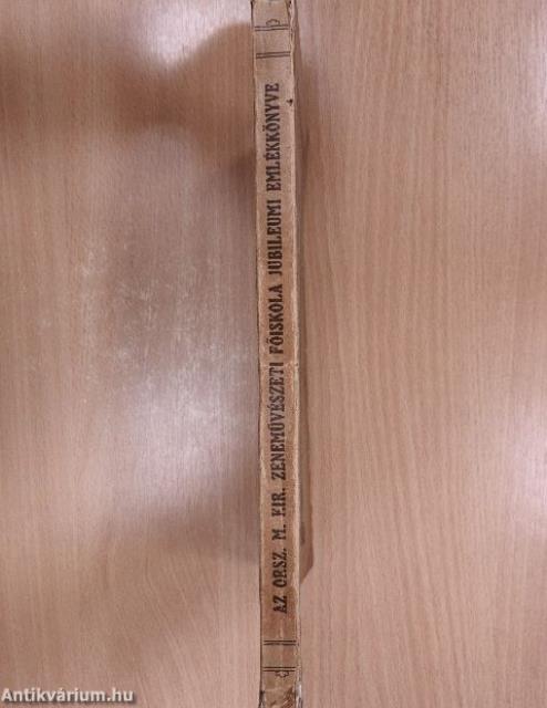 Az Orsz. Magyar Királyi Zeneművészeti Főiskola jubileumi emlékkönyve