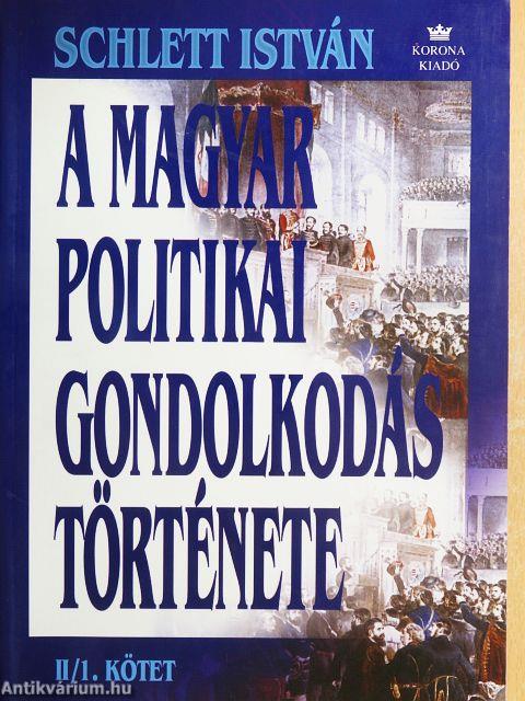 A magyar politikai gondolkodás története II/1.