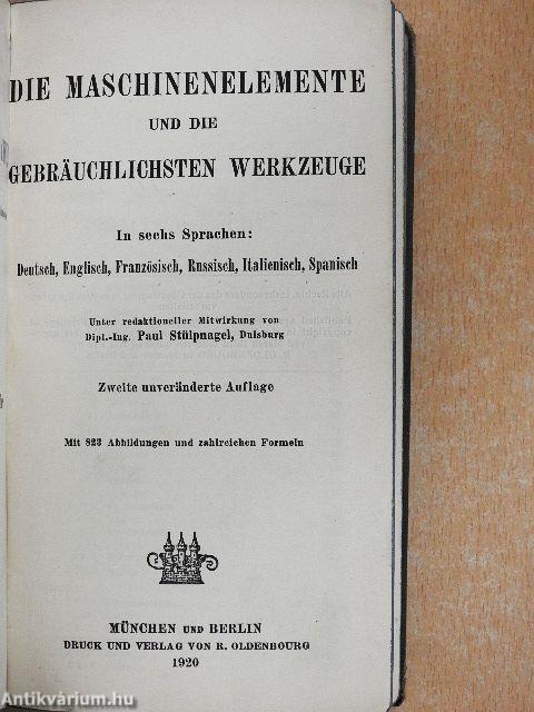 Die Maschinenelemente und die gebräuchlichsten Werkzeuge I.