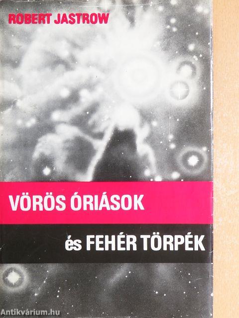 Vörös óriások és fehér törpék