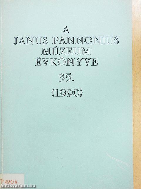 A Janus Pannonius Múzeum évkönyve 1990