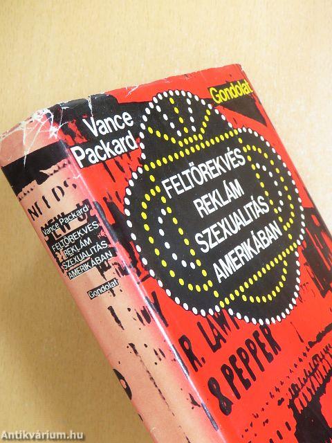 Feltörekvés, reklám, szexualitás Amerikában