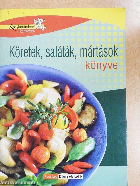 Köretek, saláták, mártások könyve