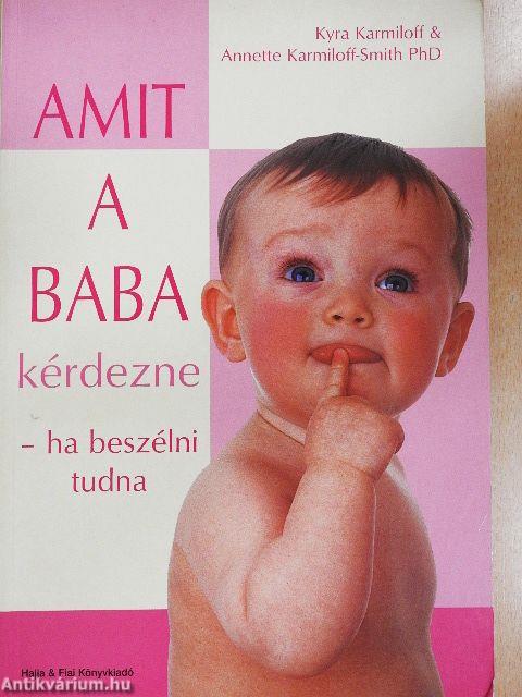 Amit a baba kérdezne - ha beszélni tudna