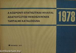 A Központi Statisztikai Hivatal 1978. évi adatgyűjtési rendszerének tartalmi katalógusa