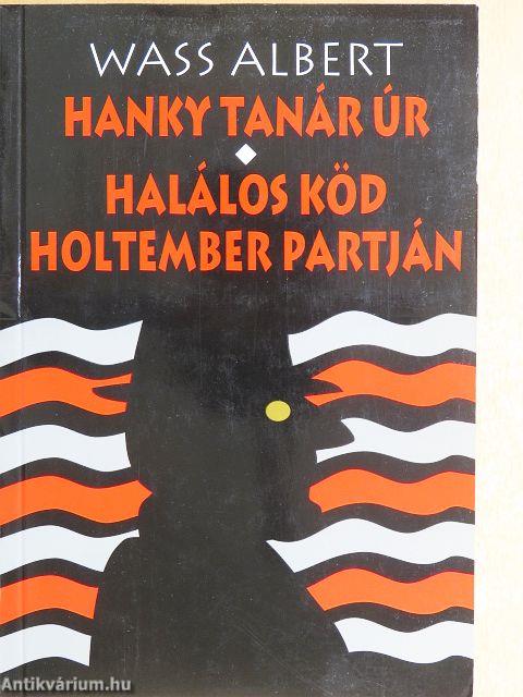 Hanky tanár úr/Halálos köd holtember partján