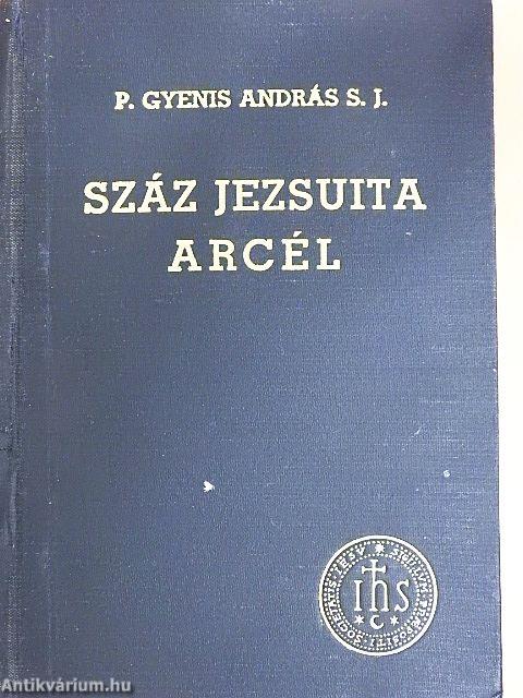 Száz jezsuita arcél I-III.