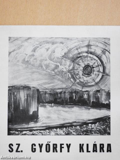 Sz. Győrfy Klára festőművész kiállítása (dedikált példány)