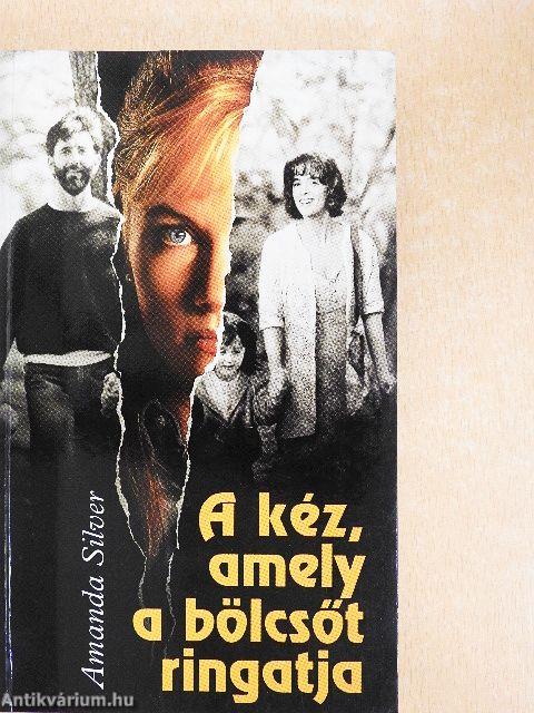 A kéz, amely a bölcsőt ringatja