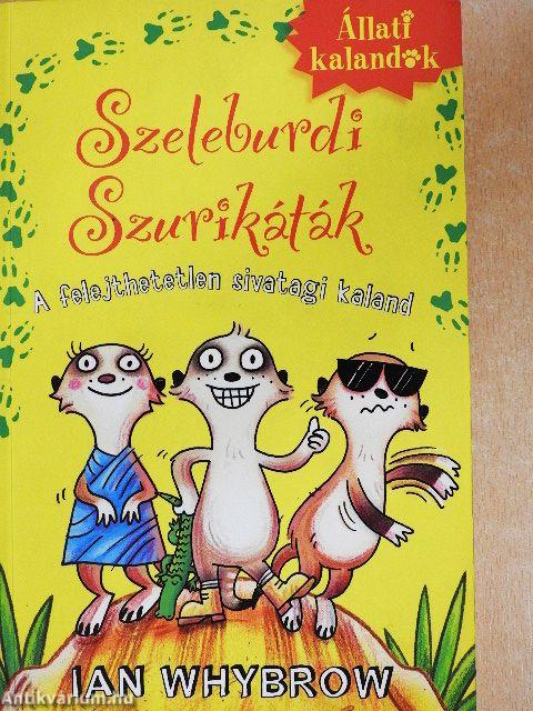Szeleburdi Szurikáták - A felejthetetlen sivatagi kaland