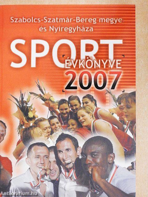 Szabolcs-Szatmár-Bereg megye és Nyíregyháza sportévkönyve 2007