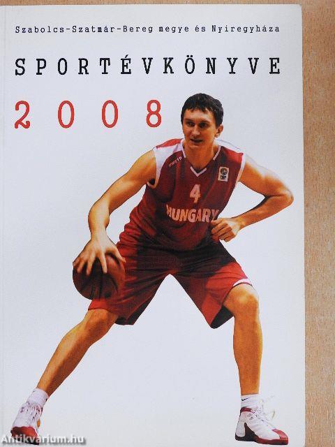 Szabolcs-Szatmár-Bereg megye és Nyíregyháza sportévkönyve 2008