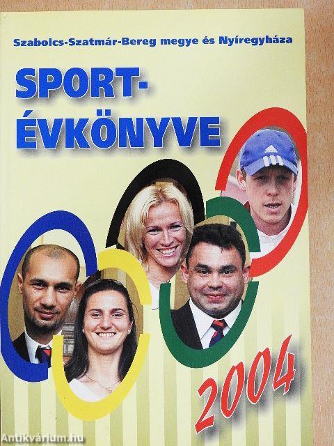 Szabolcs-Szatmár-Bereg megye és Nyíregyháza sportévkönyve 2004