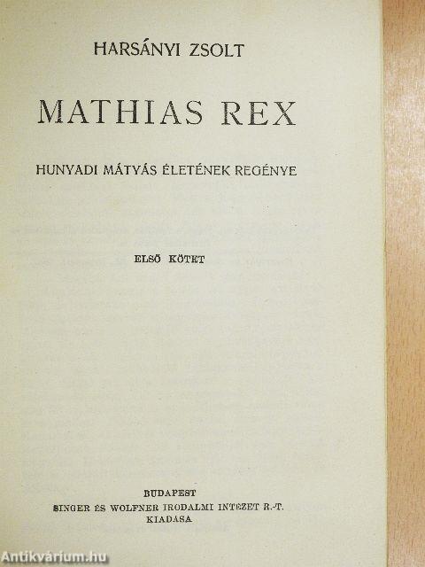 Mathias Rex I-III.