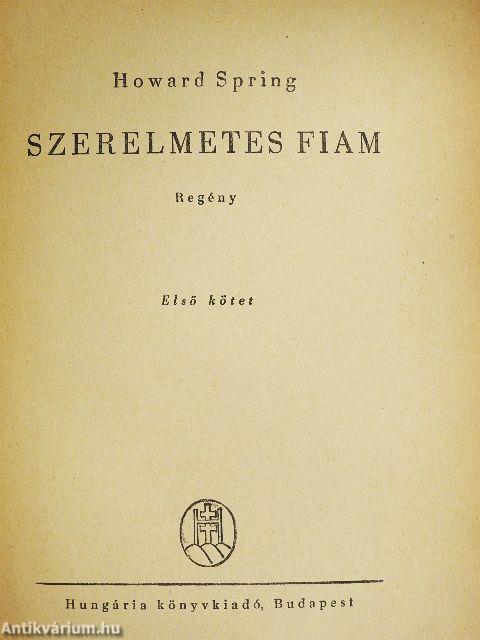 Szerelmetes fiam I-II.
