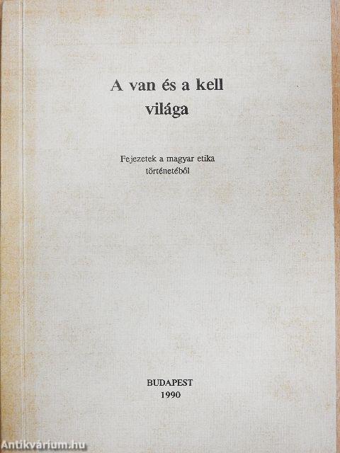 A van és a kell világa