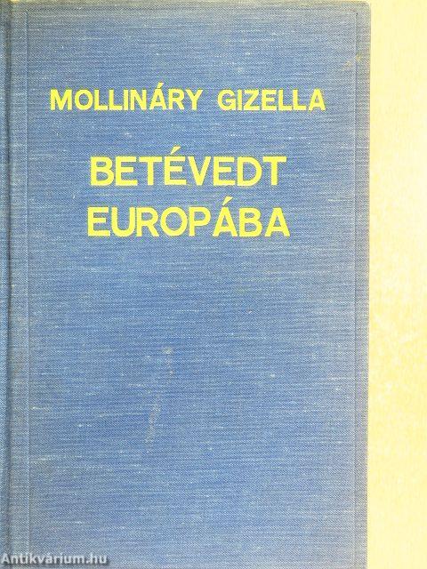 Betévedt Európába I-II.