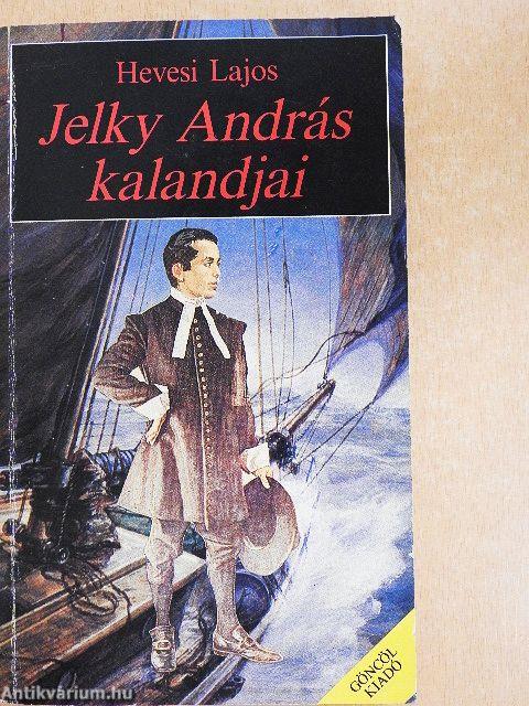 Jelky András kalandjai
