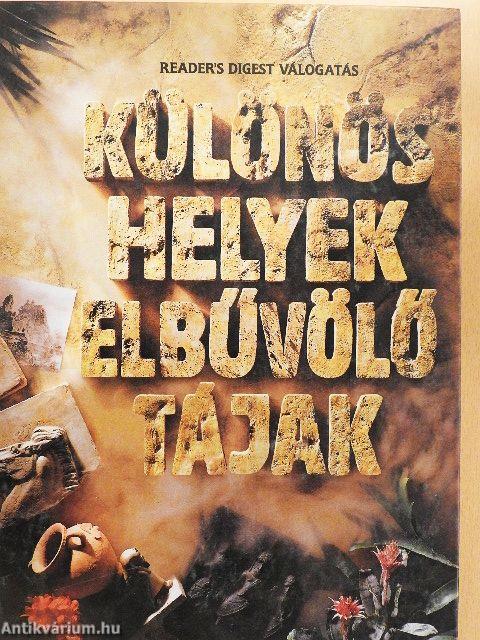 Különös helyek, elbűvölő tájak