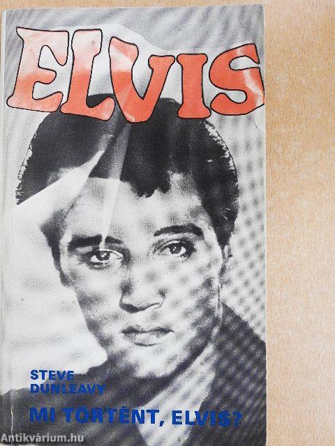 Mi történt, Elvis?